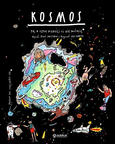 Kosmos. To, o czym dorośli ci nie mówią