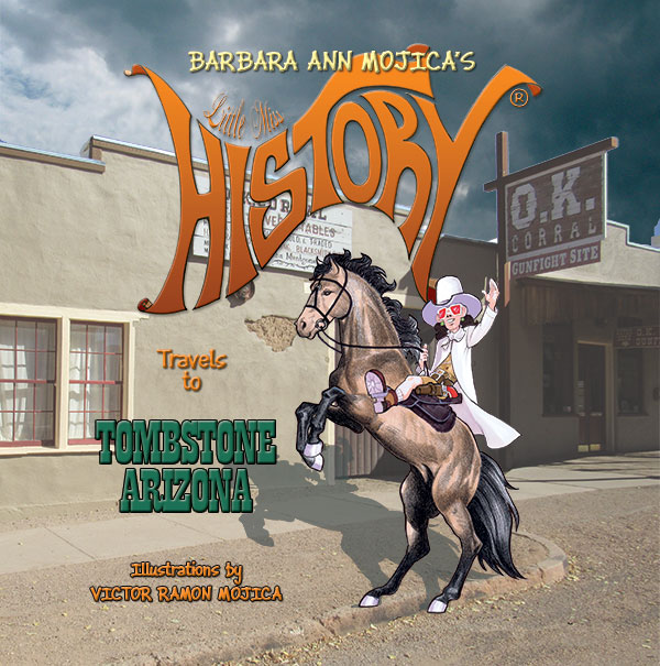 Little Miss History Travels to Tombstone Arizona