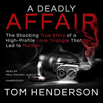 A Deadly Affair: The Shocking True Story of a High Profile Love ...