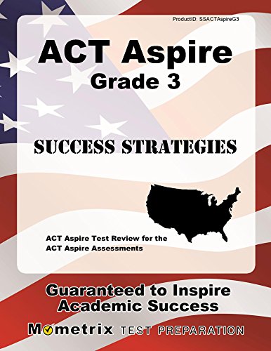 ACT Aspire Grade 3 Success Strategies Study Guide: ACT Aspire Test ...