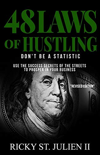 48 Laws of Hustling: Don't Be A Statistic