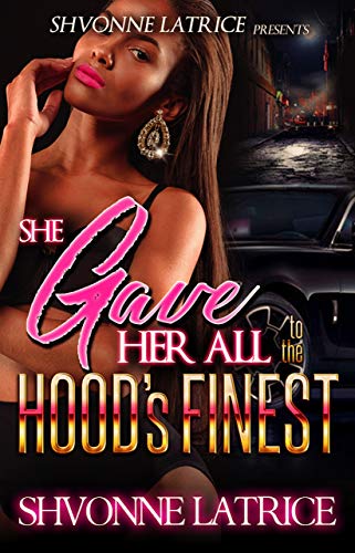 She Gave Her All to the Hood's Finest book cover