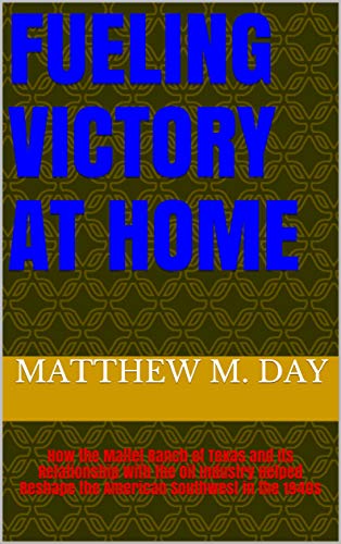 Fueling Victory at Home: How the Mallet Ranch of Texas and Its ...