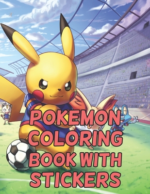 Pokemon Coloring Book With Stickers: Pokemon Coloring Book With ...