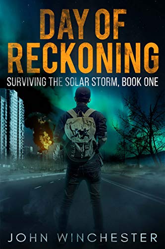 Day of Reckoning: Surviving the Solar Storm, Book One