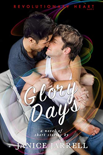 Glory Days (Revolutionary Heart, #3.5) by Janice Jarrell | Goodreads