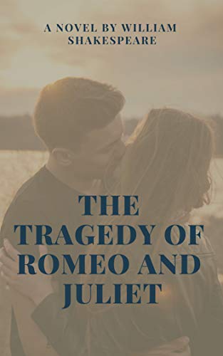 The Tragedy of Romeo and Juliet by William Shakespeare | Goodreads