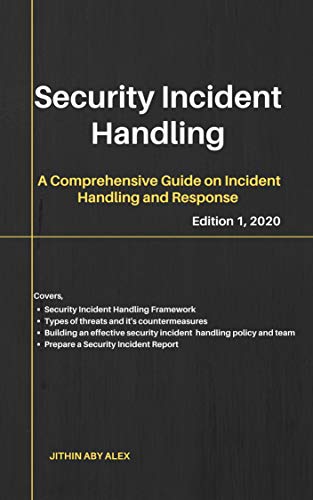 Security Incident Handling: A Comprehensive Guide on Incident Handling ...