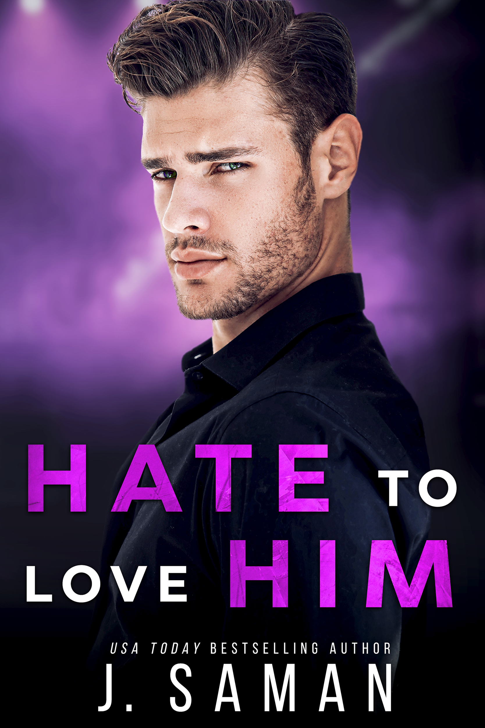 Hate To Love Him Wild Minds Duet 2 By J Saman Goodreads