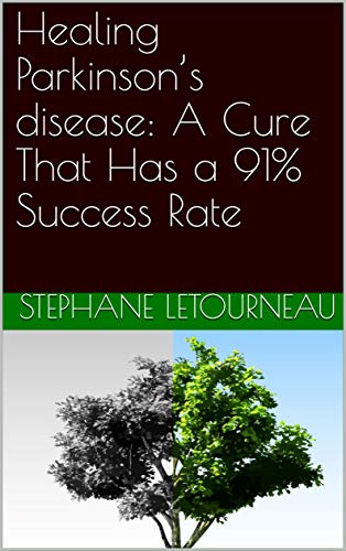Healing Parkinson’s disease: A Cure That Has a 91% Success Rate