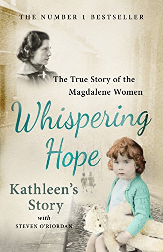 Whispering Hope - Kathleen's Story: The True Story of the Magdalene Women