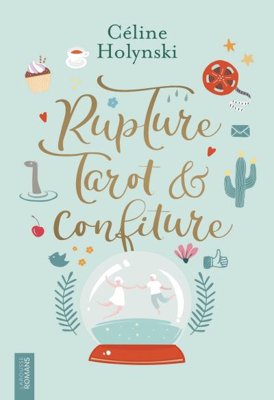 Rupture, Tarot & Confiture