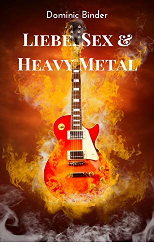 Liebe, Sex und Heavy Metal: Gesamtausgabe: Im Publikum & Rockstars by ...