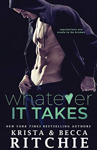 Whatever It Takes (Bad Reputation Duet, #1)