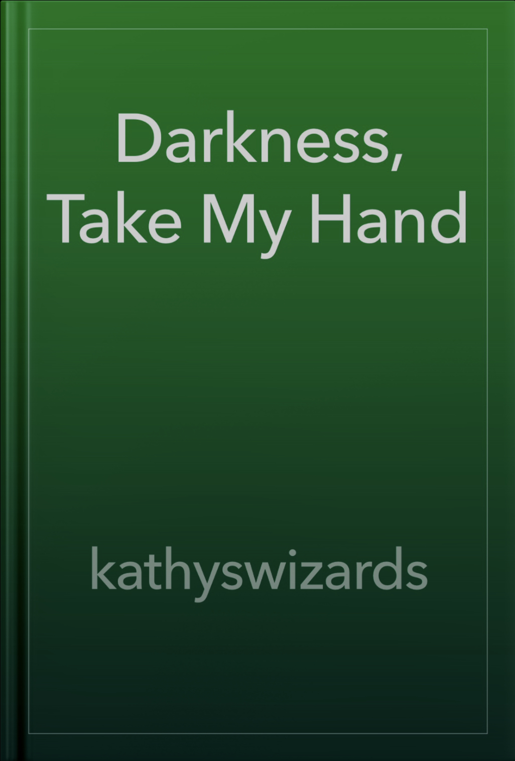 Darkness, Take My Hand