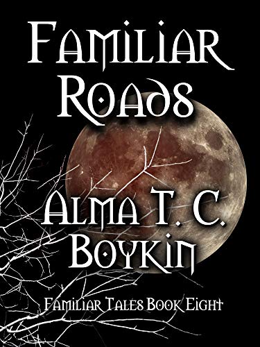 Familiar Roads: Familiar Tales Book Eight