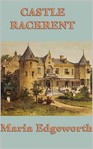 Castle Rackrent By Maria Edgeworth Goodreads
