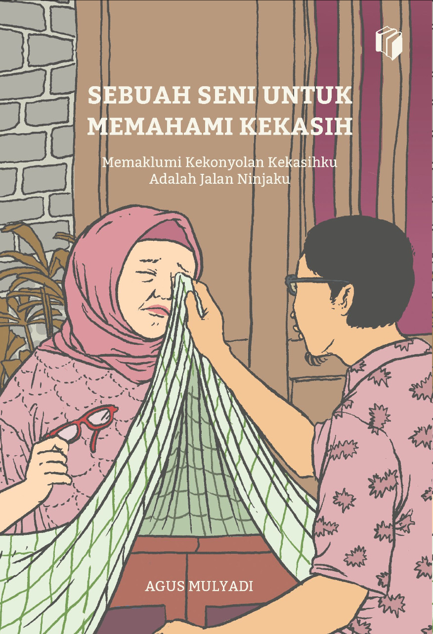 Sebuah Seni Untuk Memahami Kekasih: Memaklumi Kekonyolan Kekasihku adalah Jalan Ninjaku
