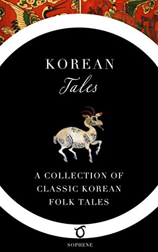 Korean Tales: A Collection of Classic Korean Folk Tales