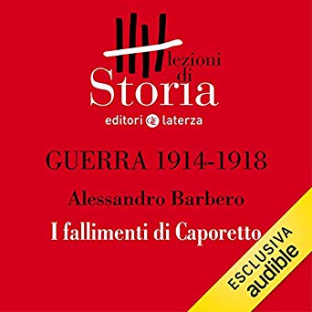 Guerra 1914-1918 - Disfatta. I fallimenti di Caporetto book cover