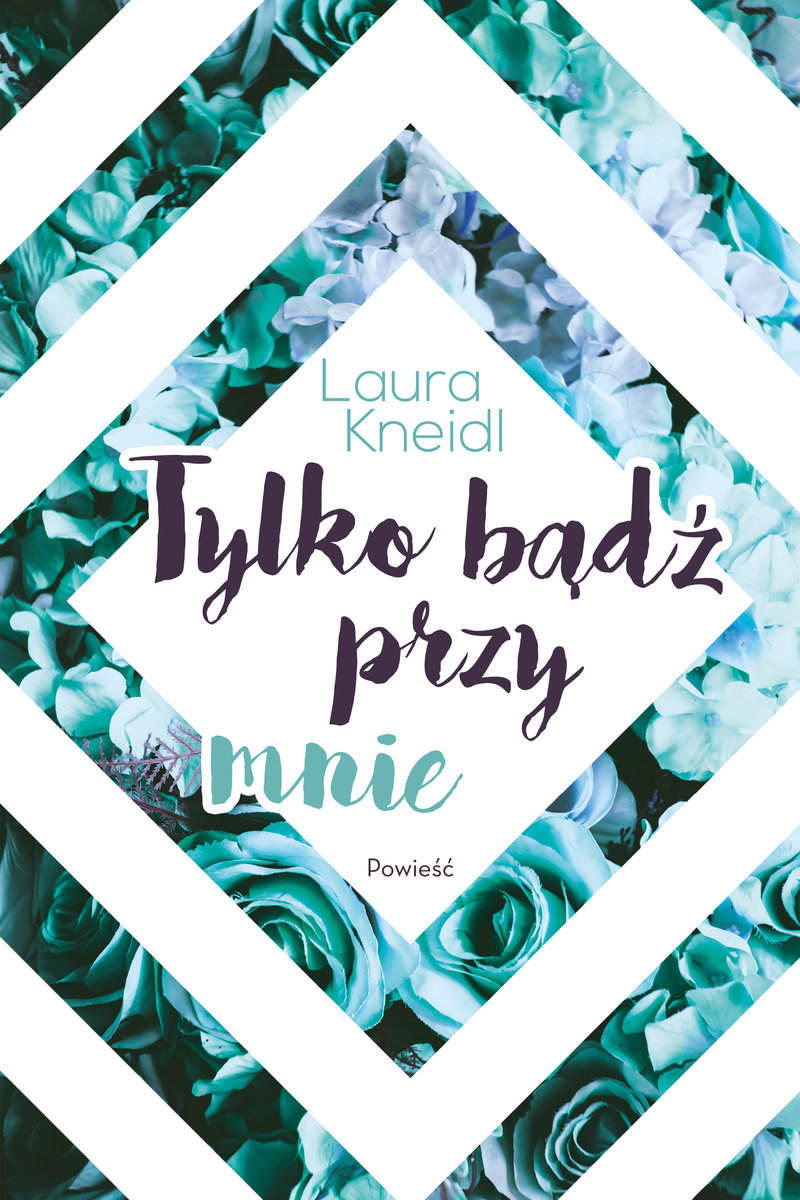 Laura Kneidl Jednak Mnie Kochaj Tom 2