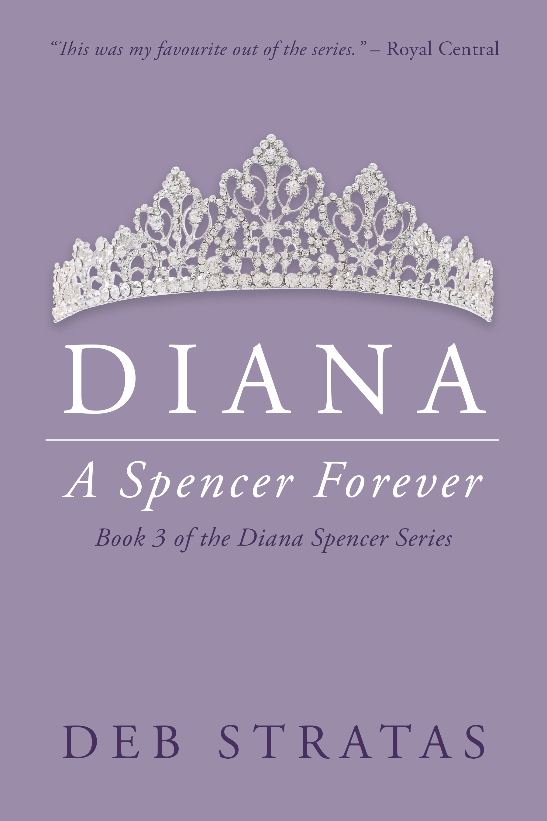 Diana, A Spencer Forever by Deb Stratas | Goodreads