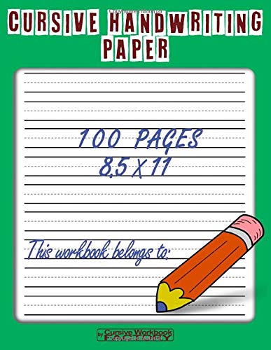 Cursive Handwriting Paper: Handwriting Practice Paper Notebook with ...