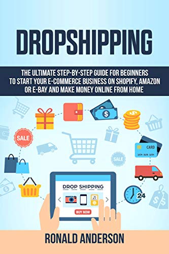 Dropshipping: The Ultimate Step-by-Step Guide for Beginners to Start ...