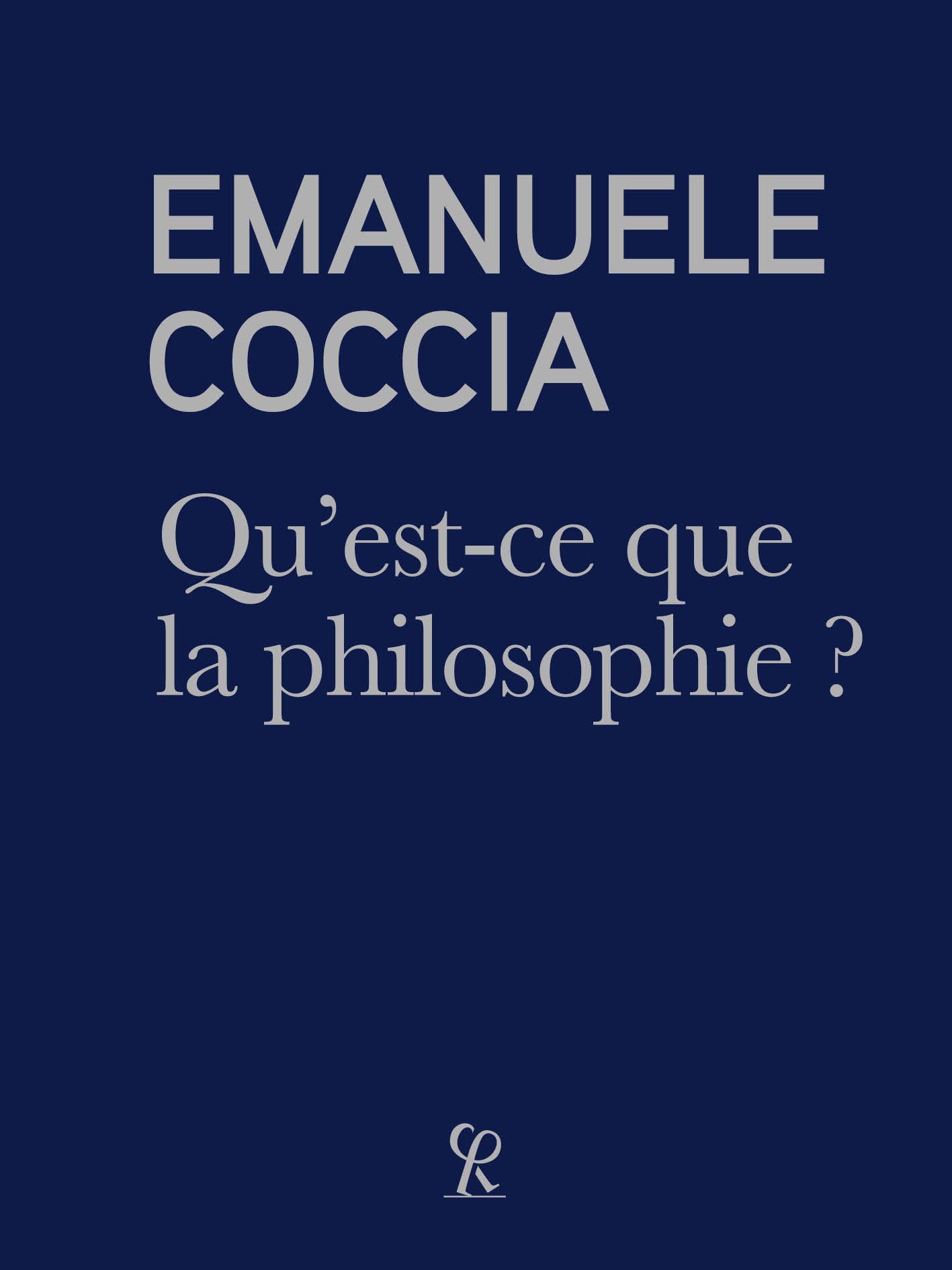 Qu Est Ce Que La Philosophie By Emanuele Coccia Goodreads