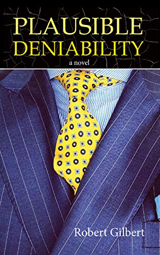 Plausible Deniability by Robert Gilbert | Goodreads