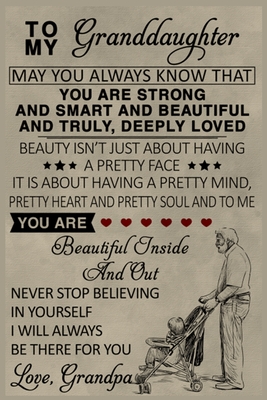 Inspirational Quotes For Granddaughter To My Granddaughter Lined Notebook Journal, 100 Pages (6 X 9 Inches) Blank  Ruled Writing Journal With Inspirational Quotes, Perfect Diary Notebook  Gifts For Father Day Mother Day Family Ideas . By