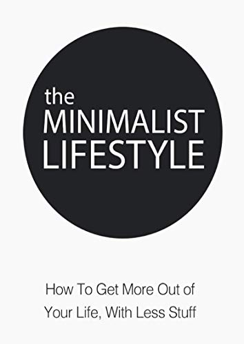 The Minimalist Lifestyle: Less clutter, less stress by Max Waters ...