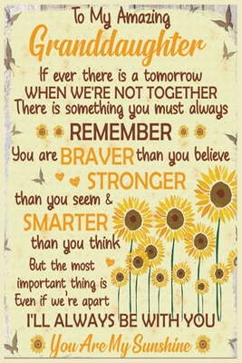 Encouraging Words For Granddaughter To My Amazing Granddaughter Lined Notebook Journal, 100 Pages (6 X 9  Inches) Blank Ruled Writing Journal With Inspirational Quotes, Perfect  Diary Notebook Gifts For Father Day Mother Day Family Ideas .