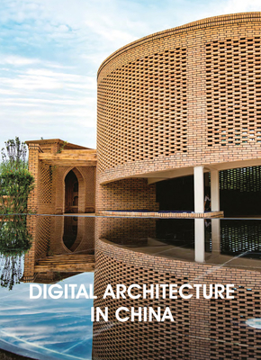 Digital Architecture in Contemporary China by Xu Weiguo | Goodreads