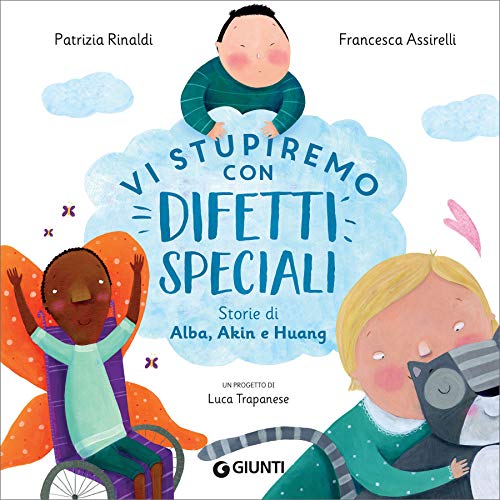 Vi stupiremo con difetti speciali. Storie di Alba, Akin e Huang book cover