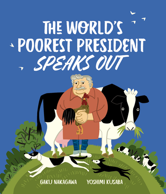 The World's Poorest President Speaks Out