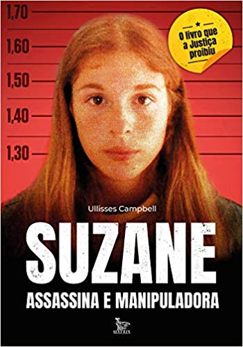 Suzane: assassina e manipuladora
