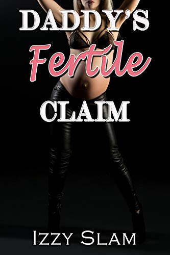 Daddy's Fertile Claim book cover