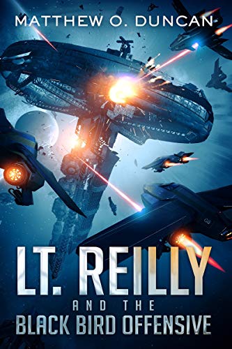 Lt. Reilly and the Black Bird Offensive: