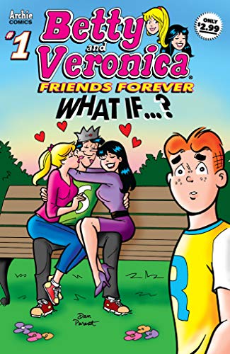 B&V Friends Forever: What If? (Betty & Veronica Friends Forever)