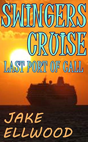 Swingers Cruise: Last Port Of Call