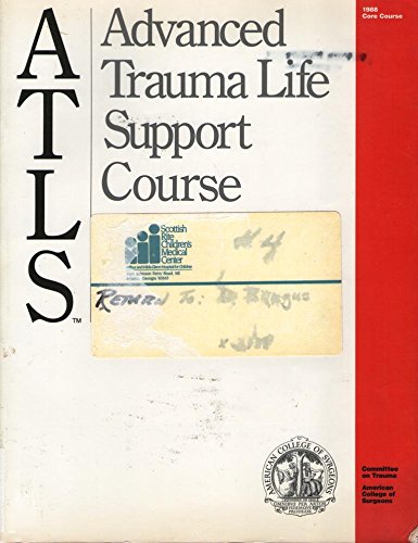 Advanced Trauma Life Support Student Manual by American College Of ...