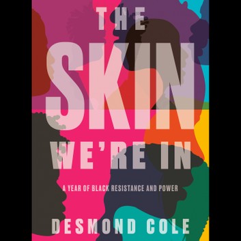 The Skin We're In: A Year of Black Resistance and Power