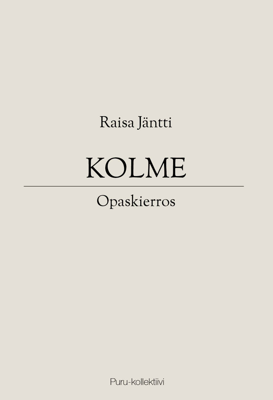 Kolme | Opaskierros