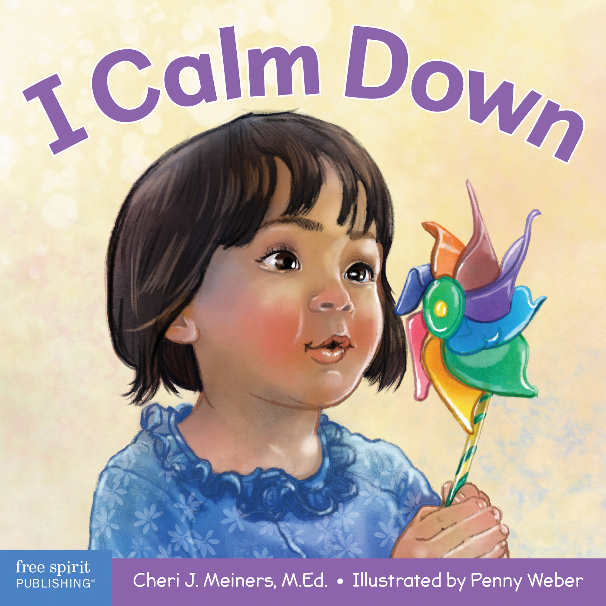 I Calm Down A Book About Working Through Strong Emotions By Cheri J