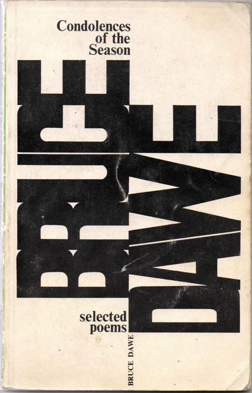 Condolences of the season; Selected poems by Bruce Dawe Goodreads Condolences of the season; Selected poems by Bruce Dawe Goodreads