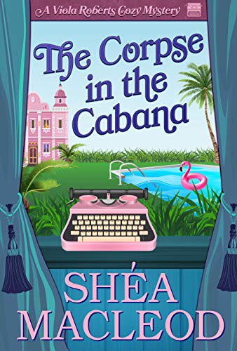The Corpse in the Cabana (Viola Robert Cozy Mystery #1)