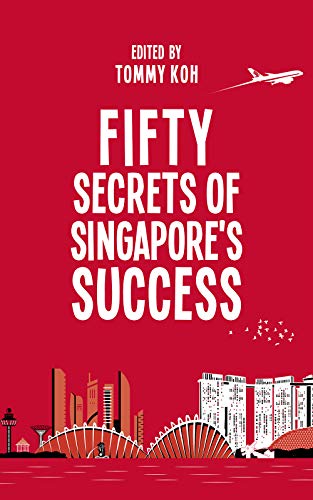 Fifty Secrets Of Singapore's Success