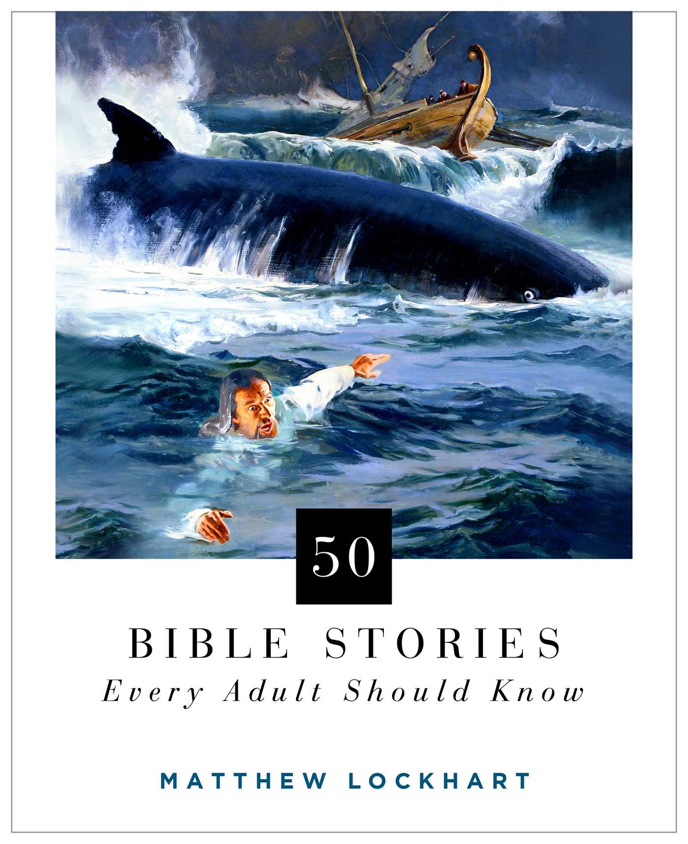 50 Bible Stories Every Adult Should Know: An Illustrated Book of ...