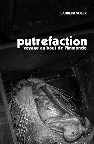 Putréfaction: Voyage au bout de l'immonde